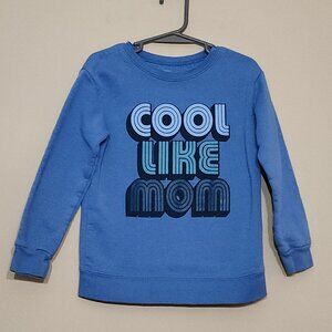 Garanimals “Cool Like Mom” Sweatshirt Size 4T